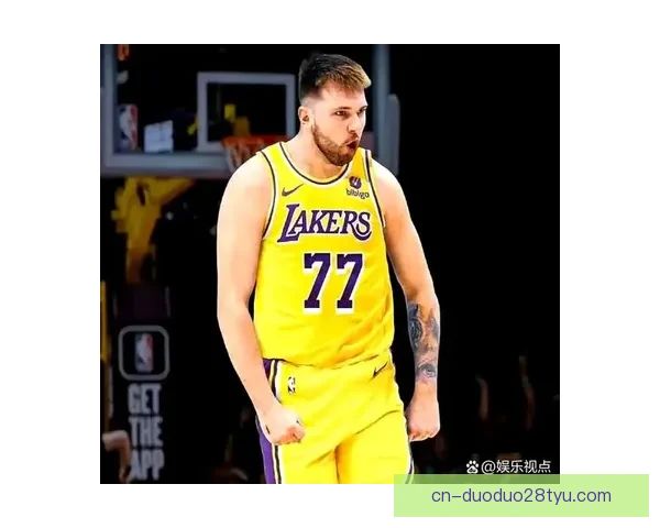 湖人正轨雷迪克赞东契奇八村垒